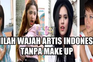 Inilah Wajah Artis Indonesia Tanpa Make Up