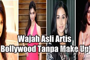 Wajah Asli Artis Bollywood Tanpa Make Up, Menakjubkan!